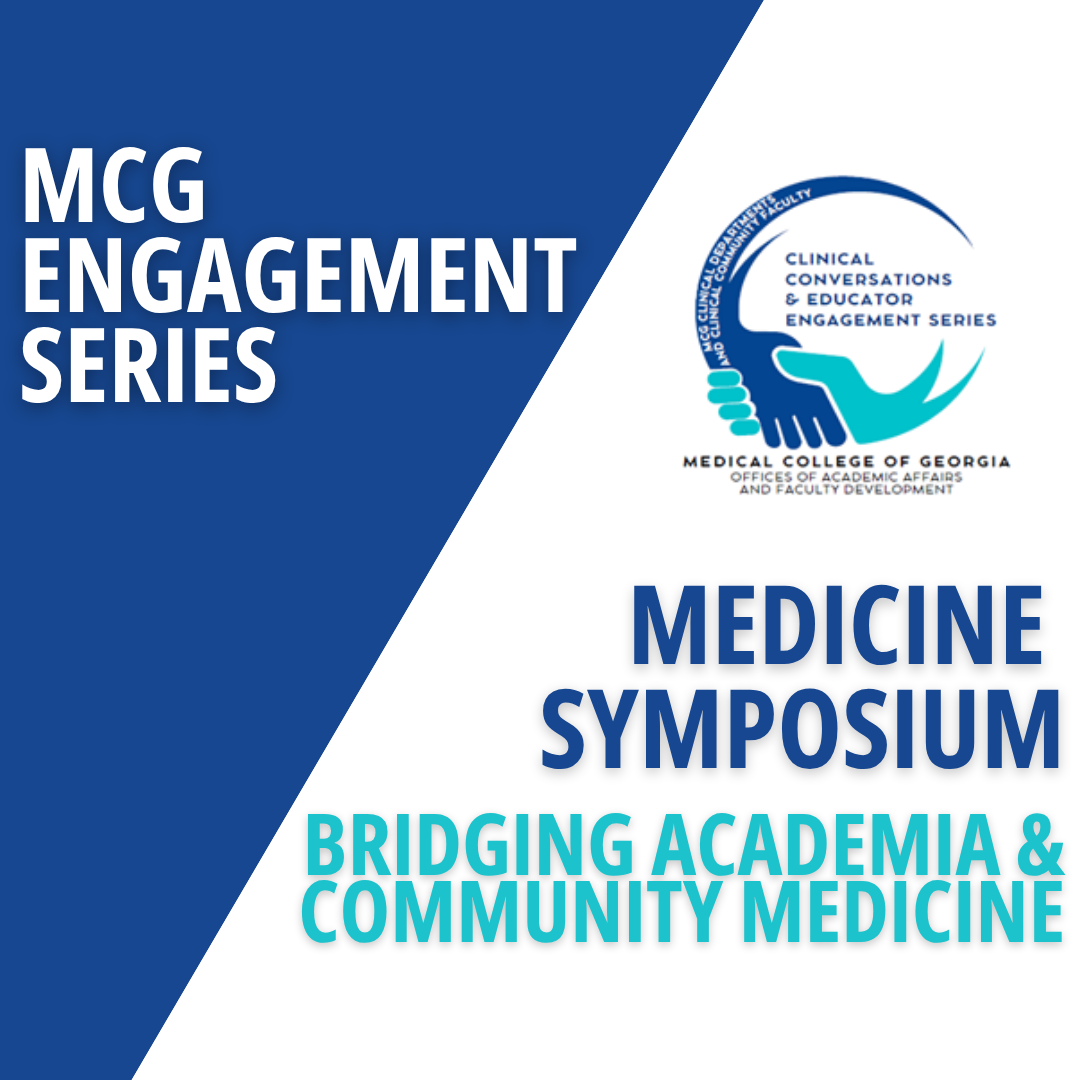 MCG Clinical Conversation & Educator Engagement Series - Medicine Symposium Bridging Academia & Community Medicine Banner